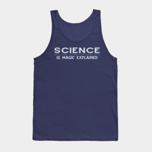 SCIENCE Is Magic Explained in blue gray Tank Top